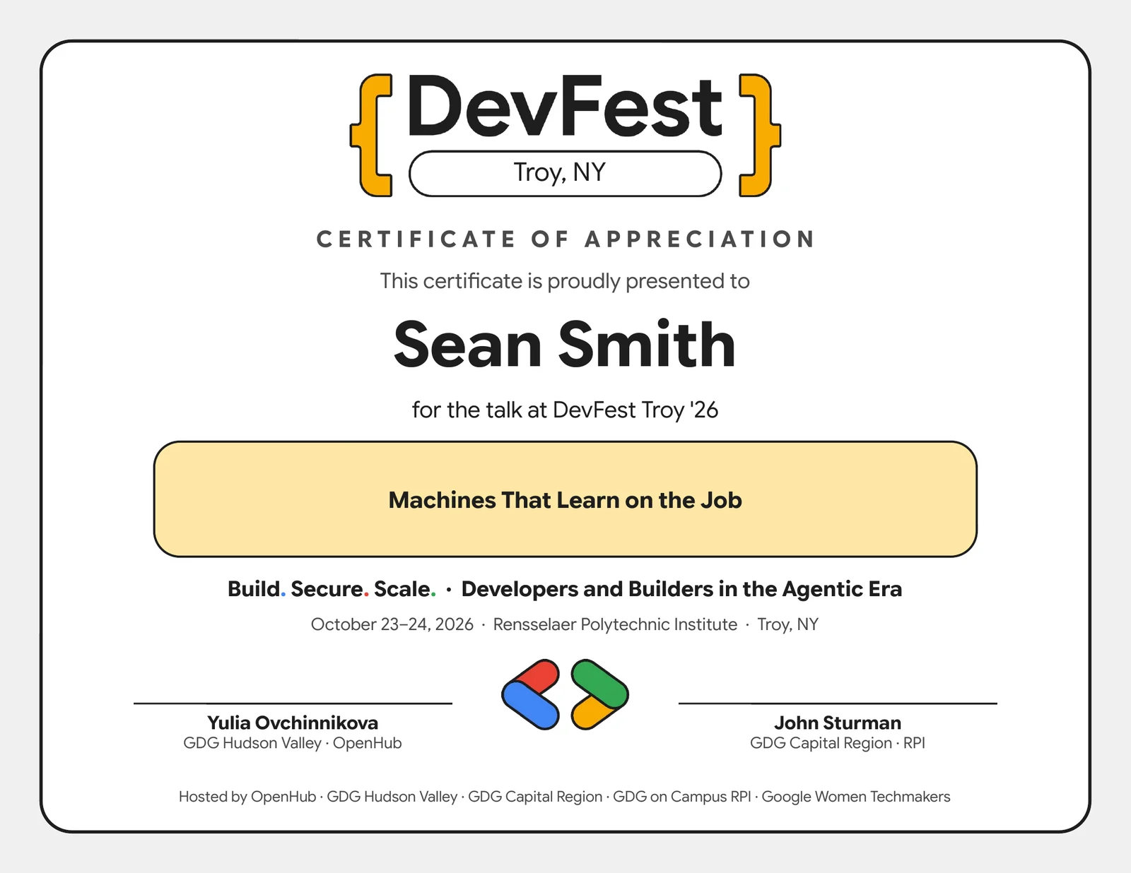 DevFest Troy ’26 Certificate of Appreciation presented to Sean Smith for the talk Machines That Learn on the Job, signed by Yulia Ovchinnikova (GDG Hudson Valley · OpenHub) and John Sturman (GDG Capital Region · RPI)